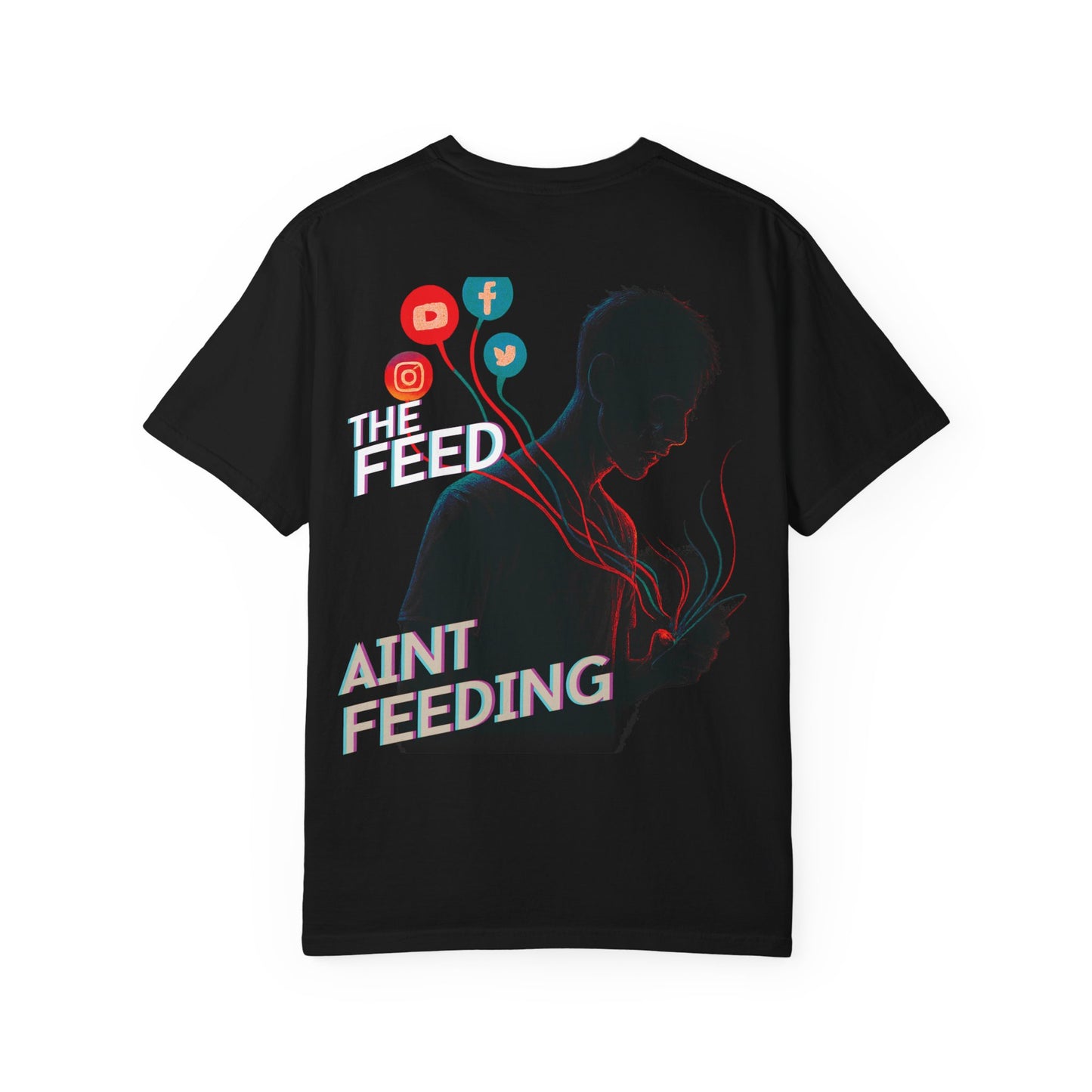 The Feed Ain't Feeding Tee